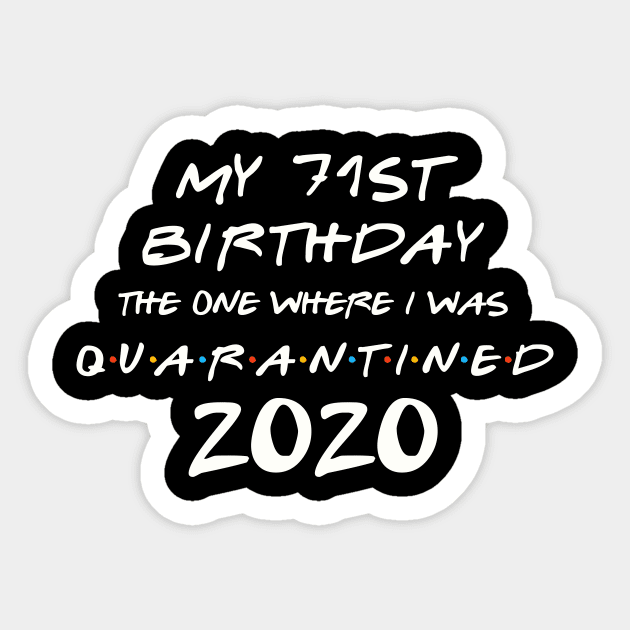 My 71st Birthday In Quarantine Sticker by llama_chill_art